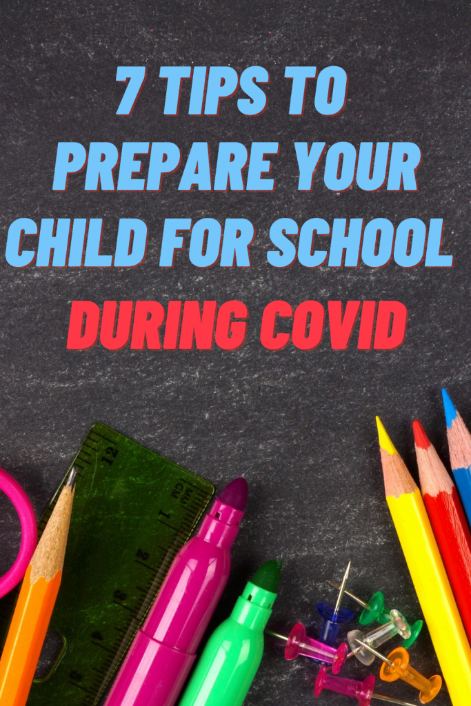 7 Tips To Prepare Your Child For School During Covid